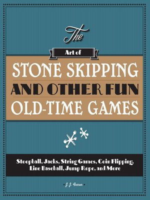 cover image of The Art of Stone Skipping and Other Fun Old-Time Games